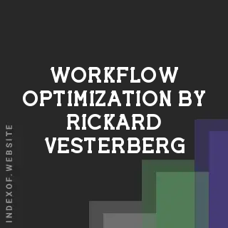 Workflow Optimization by Rickard Vesterberg | Indexof