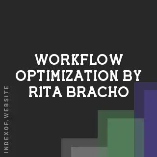 Workflow Optimization by Rita Bracho | Indexof