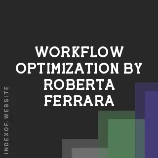 Workflow Optimization by Roberta Ferrara | Indexof