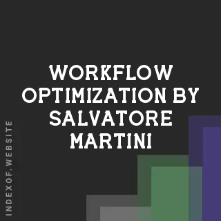 Workflow Optimization by Salvatore Martini | Indexof