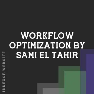 Workflow Optimization by Sami El-Tahir | Indexof