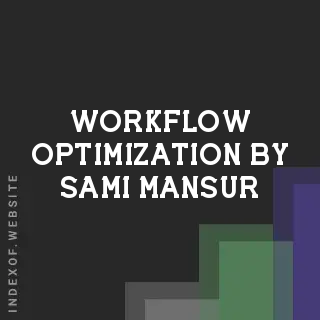 Workflow Optimization by Sami Mansur | Indexof