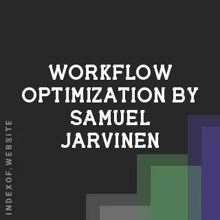 Workflow Optimization by Samuel Jarvinen | Indexof