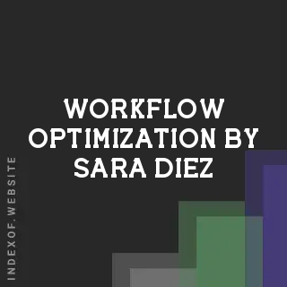 Workflow Optimization by Sara Diez | Indexof
