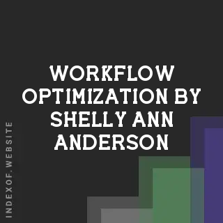 Workflow Optimization by Shelly-Ann Anderson | Indexof