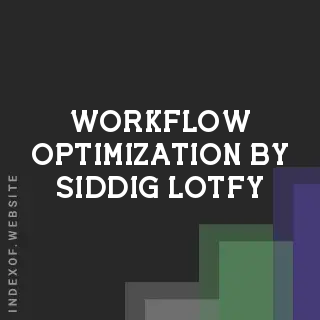 Workflow Optimization by Siddig Lotfy | Indexof