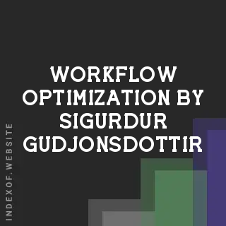 Workflow Optimization by Sigurdur Gudjonsdottir | Indexof