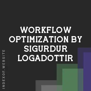 Workflow Optimization by Sigurdur Logadottir | Indexof