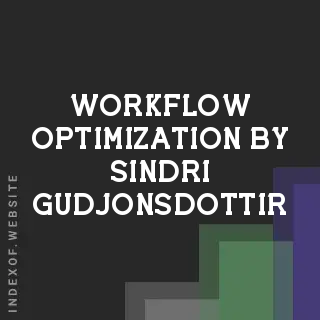 Workflow Optimization by Sindri Gudjonsdottir | Indexof