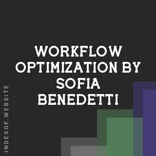 Workflow Optimization by Sofia Benedetti | Indexof