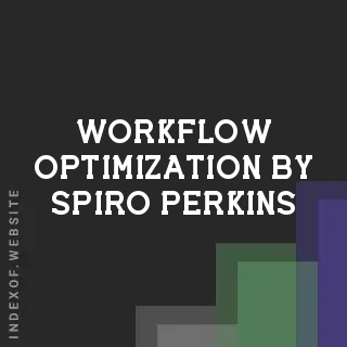 Workflow Optimization by Spiro Perkins | Indexof