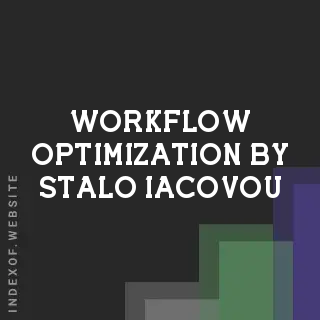 Workflow Optimization by Stalo Iacovou | Indexof