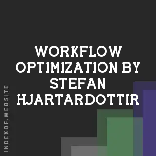 Workflow Optimization by Stefan Hjartardottir | Indexof