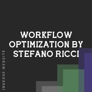 Workflow Optimization by Stefano Ricci | Indexof