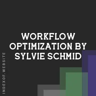Workflow Optimization by Sylvie Schmid | Indexof