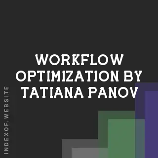 Workflow Optimization by Tatiana Panov | Indexof