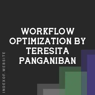 Workflow Optimization by Teresita Panganiban | Indexof