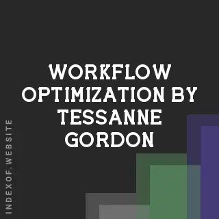 Workflow Optimization by Tessanne Gordon | Indexof