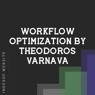 Workflow Optimization by Theodoros Varnava | Indexof