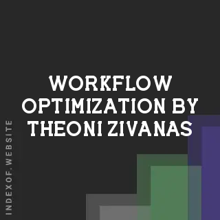 Workflow Optimization by Theoni Zivanas | Indexof