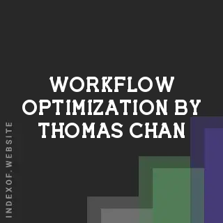 Workflow Optimization by Thomas Chan | Indexof