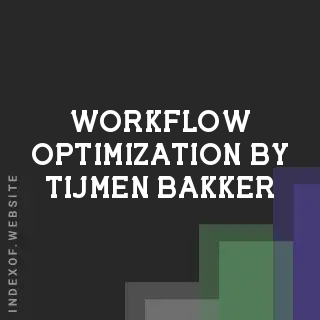 Workflow Optimization by Tijmen Bakker | Indexof