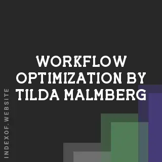 Workflow Optimization by Tilda Malmberg | Indexof
