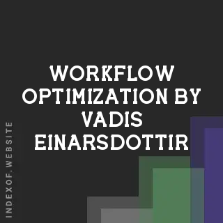 Workflow Optimization by Vadis Einarsdottir | Indexof