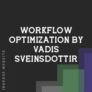 Workflow Optimization by Vadis Sveinsdottir | Indexof