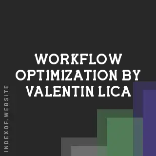 Workflow Optimization by Valentin Lica | Indexof