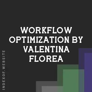 Workflow Optimization by Valentina Florea | Indexof