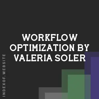 Workflow Optimization by Valeria Soler | Indexof