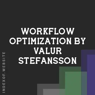 Workflow Optimization by Valur Stefansson | Indexof