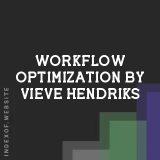 Workflow Optimization by Vieve Hendriks | Indexof