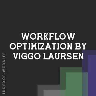 Workflow Optimization by Viggo Laursen | Indexof