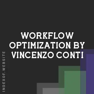 Workflow Optimization by Vincenzo Conti | Indexof