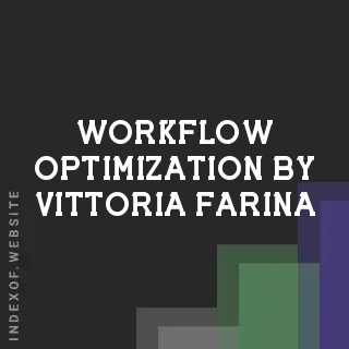 Workflow Optimization by Vittoria Farina | Indexof