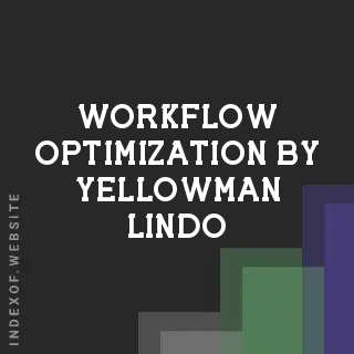 Workflow Optimization by Yellowman Lindo | Indexof
