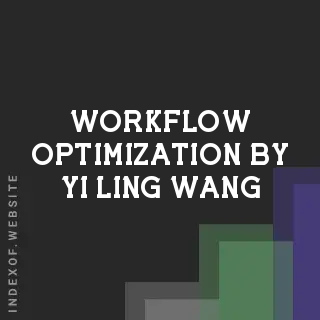 Workflow Optimization by Yi-ling Wang | Indexof
