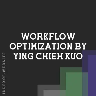 Workflow Optimization by Ying-chieh Kuo | Indexof
