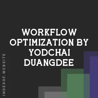 Workflow Optimization by Yodchai Duangdee | Indexof