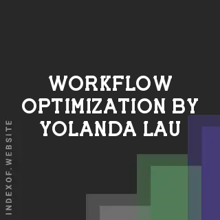 Workflow Optimization by Yolanda Lau | Indexof