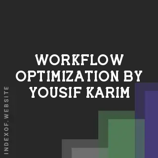 Workflow Optimization by Yousif Karim | Indexof