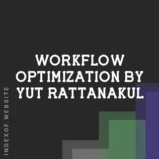 Workflow Optimization by Yut Rattanakul | Indexof