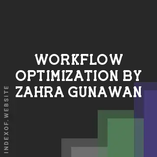 Workflow Optimization by Zahra Gunawan | Indexof