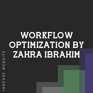 Workflow Optimization by Zahra Ibrahim | Indexof