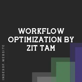 Workflow Optimization by Zit Tam | Indexof