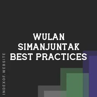 Wulan Simanjuntak Best Practices | Indexof