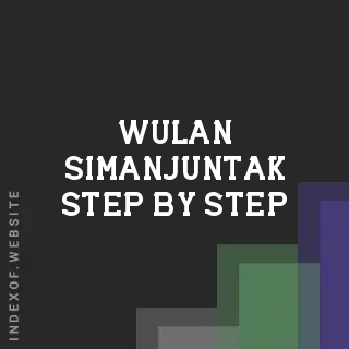 Wulan Simanjuntak Step-by-Step | Indexof