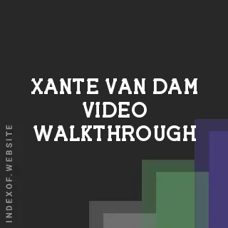 Xante van Dam Video Walkthrough | Indexof